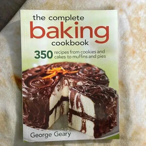 The complete baking cookbook 350 recipes cookies,cakes,muffins,pies